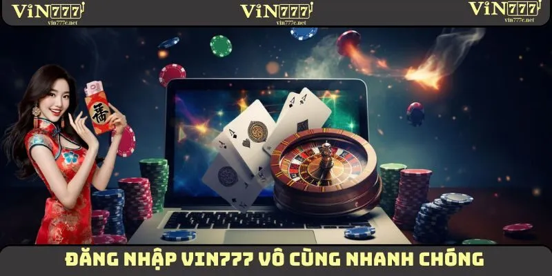 Đăng Nhập VIN777 - Thao Tác Vô Cùng Quan Trọng Cần Nắm Vững 4 Đăng Nhập VIN777